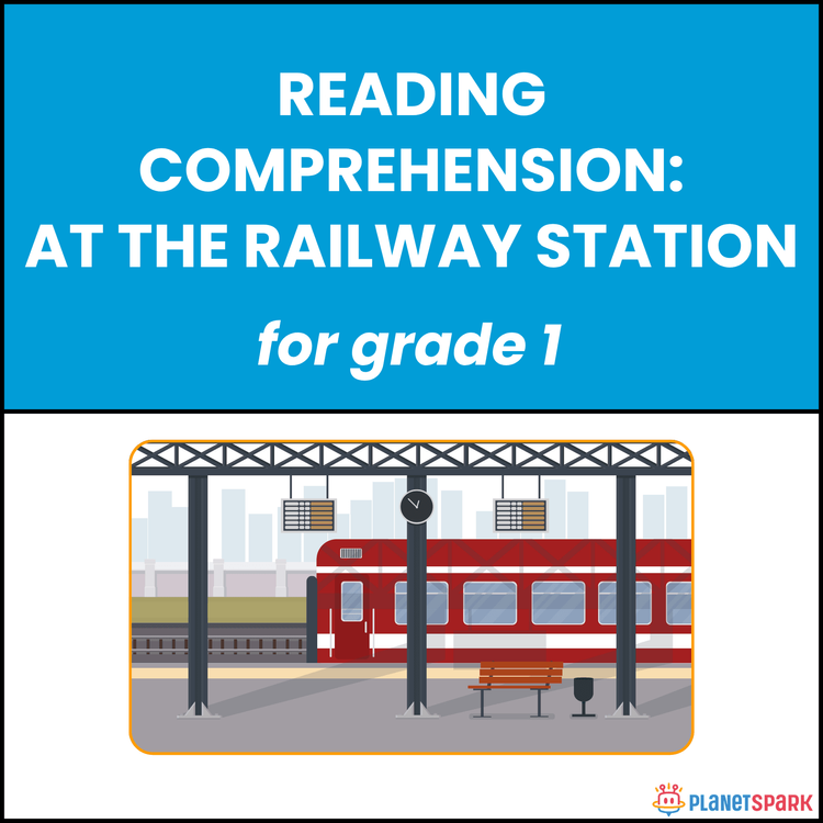 Class 1 Reading Passage on At the Railway Station