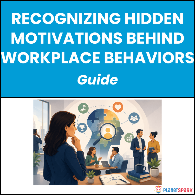 Recognizing Hidden Motivations Behind Workplace Behaviors