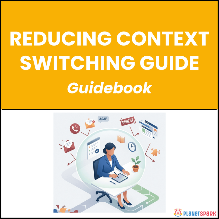 Reducing Context Switching Guide
