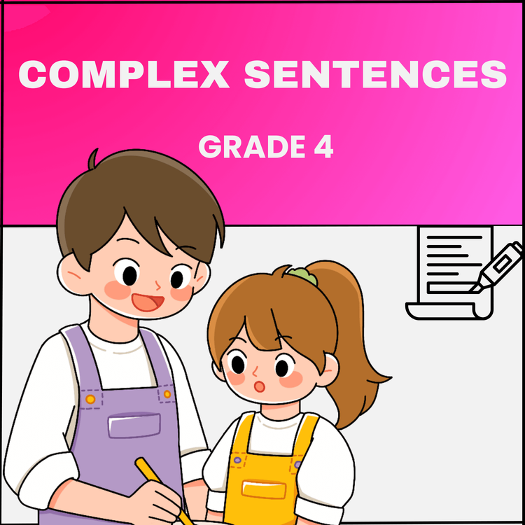 Understanding Complex Sentences – Grade 4 Worksheet