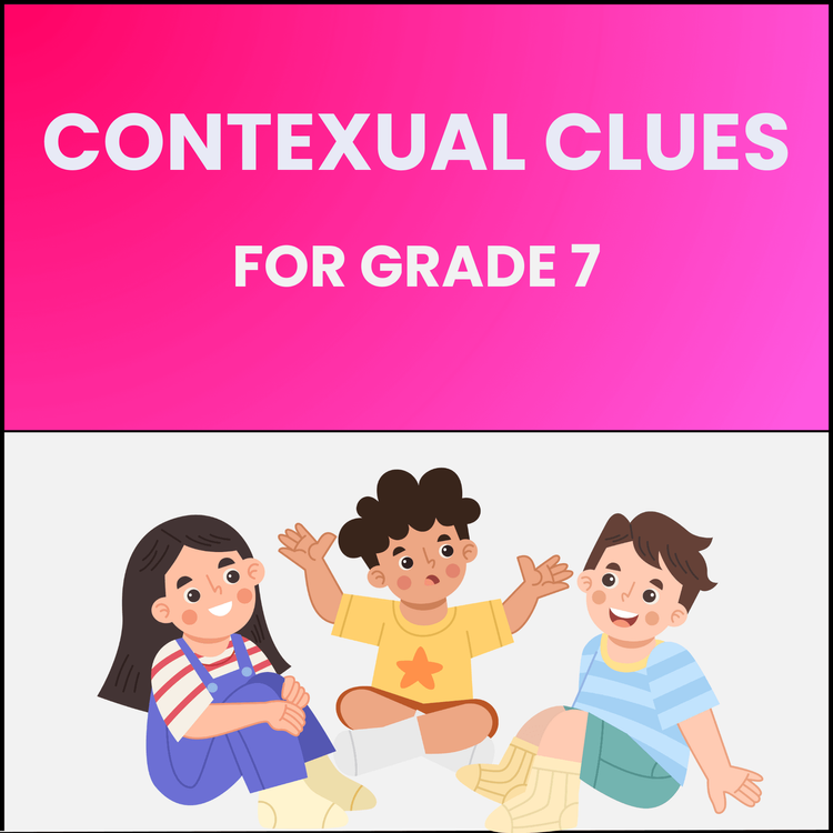 Grade 7 – Contextual Clues Worksheet