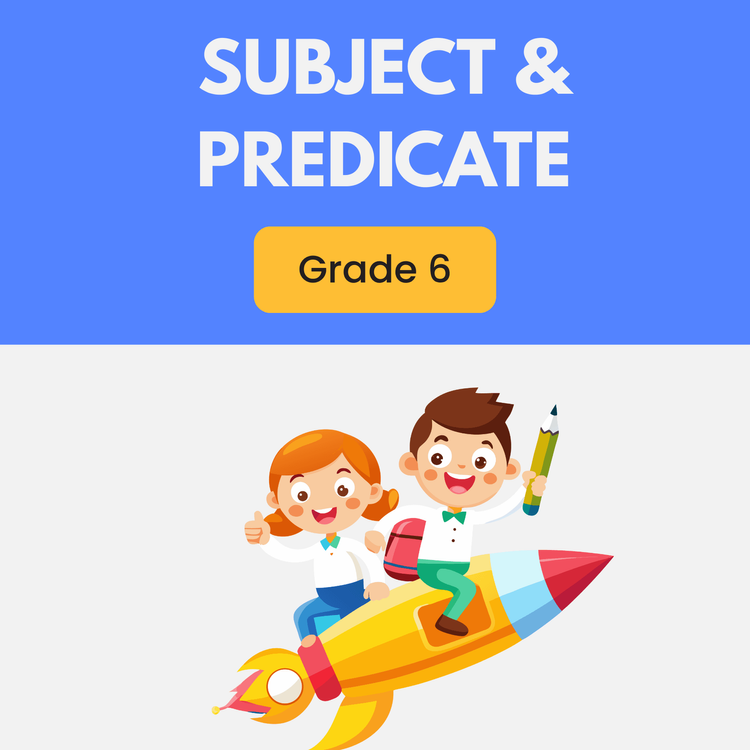 Subject & Predicate Worksheet for Grade 6