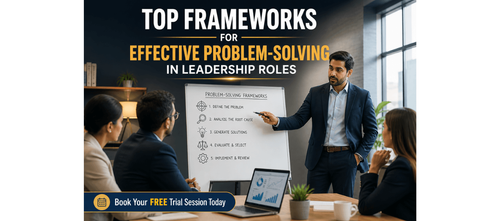 Top Frameworks for Effective Problem-Solving in Leadership Roles