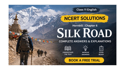 NCERT Solutions for Class 11 English Hornbill Reading Skills Chapter 6