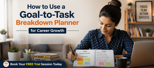 How to Use a Goal-to-Task Breakdown Planner for Career Growth