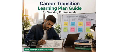 Career Transition Learning Plan Guide for Working Professionals