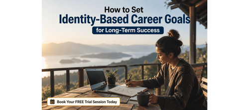 How to Set Identity-Based Career Goals for Long-Term Success
