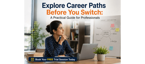 Explore Career Paths Before You Switch: A Practical Guide for Professionals