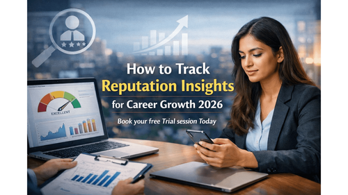 How to Track Reputation Insights for Career Growth 2026
