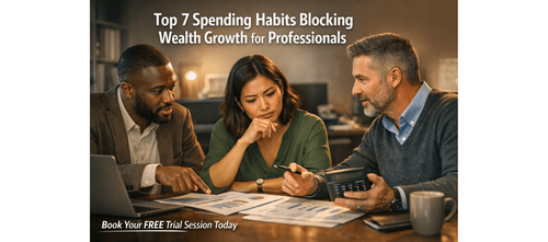 Top 7 Spending Habits Blocking Wealth Growth for Professionals