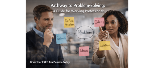 Pathway to Problem-Solving: A Guide for Working Professionals