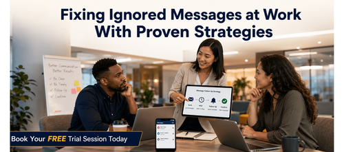Fixing Ignored Messages at Work With Proven Strategies