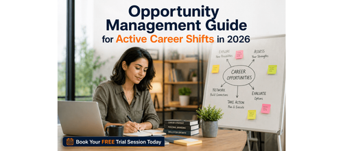 Opportunity Management Guide for Active Career Shifts in 2026
