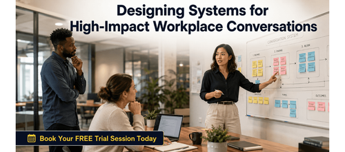Designing Systems for High-Impact Workplace Conversations