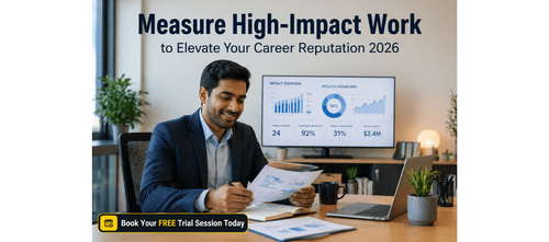 Measure High-Impact Work to Elevate Your Career Reputation 2026
