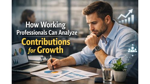 How Working Professionals Can Analyze Contributions for Growth