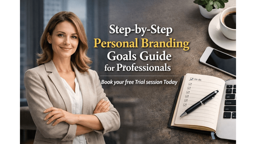 Step-by-Step Personal Branding Goals Guide for Professionals