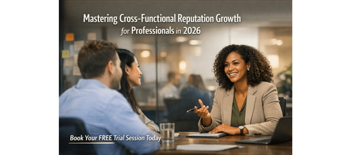 Mastering Cross-Functional Reputation Growth for Professionals in 2026