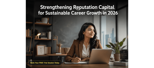 Strengthening Reputation Capital for Sustainable Career Growth in 2026