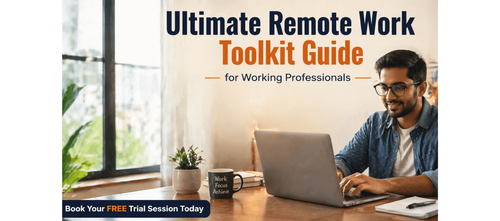 Ultimate Remote Work Toolkit Guide for Working Professionals