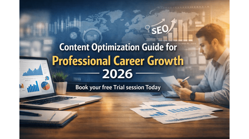 Content Optimization Guide for Professional Career Growth 2026