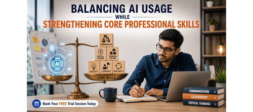 Balancing AI Usage While Strengthening Core Professional Skills