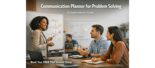 Communication Planner for Problem Solving: A Professional's Guide