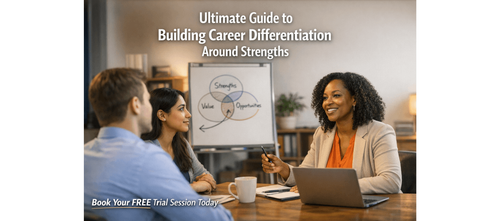 Ultimate Guide to Building Career Differentiation Around Strengths