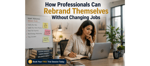 How Professionals Can Rebrand Themselves Without Changing Jobs