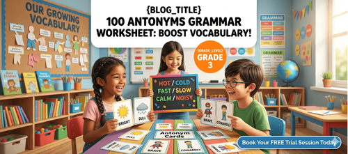 Build Vocabulary with Grade 3 100 Antonym Words
