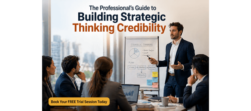 The Professional’s Guide to Building Strategic Thinking Credibility