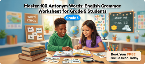 Grade 5 Antonym Words with Easy English Exercises for Kids