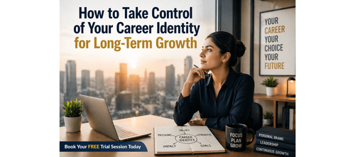 How to Take Control of Your Career Identity for Long-Term Growth