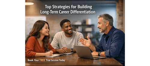 Top Strategies for Building Long-Term Career Differentiation