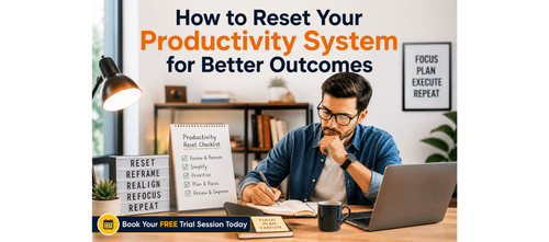 How to Reset Your Productivity System for Better Outcomes