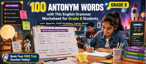 100 Antonym Words and Vocabulary Building Activities Grade 8