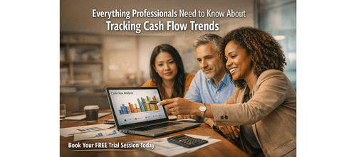 Everything Professionals Need to Know About Tracking Cash Flow Trends