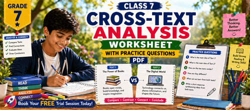 Class 7 Cross-Text Analysis Worksheet with Practice Questions PDF