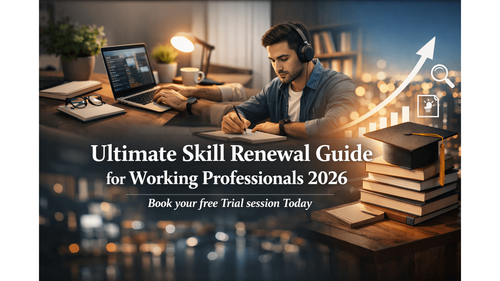Ultimate Skill Renewal Guide for Working Professionals 2026