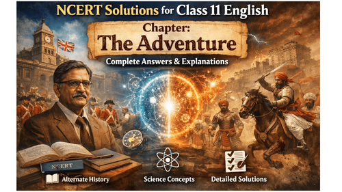 NCERT Solutions for Class 11 English Hornbill Reading Skills Chapter 5
