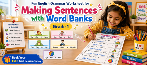 Making Sentences with Word Banks – Grade 1 Worksheet