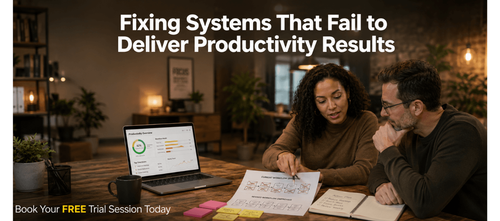 Fixing Systems That Fail to Deliver Productivity Results