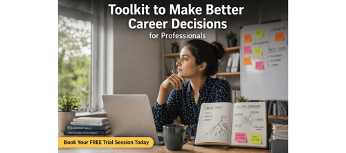 Toolkit to Make Better Career Decisions for Professionals