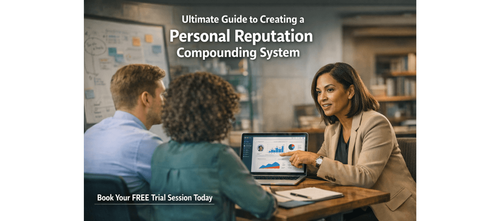 Ultimate Guide to Creating a Personal Reputation Compounding System