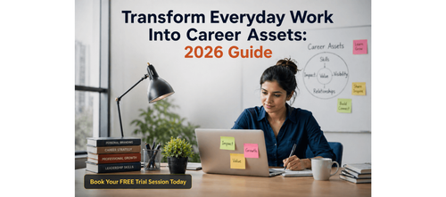 Transform Everyday Work Into Career Assets: 2026 Guide