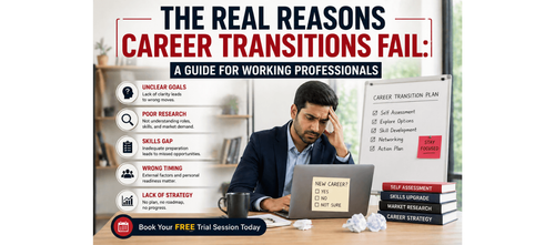The Real Reasons Career Transitions Fail: A Guide for Working Professionals