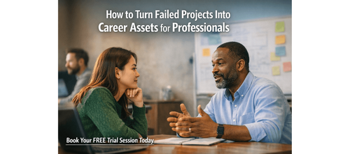 How to Turn Failed Projects Into Career Assets for Professionals