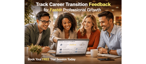 Track Career Transition Feedback for Faster Professional Growth