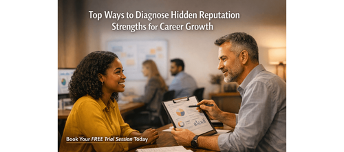 Top Ways to Diagnose Hidden Reputation Strengths for Career Growth