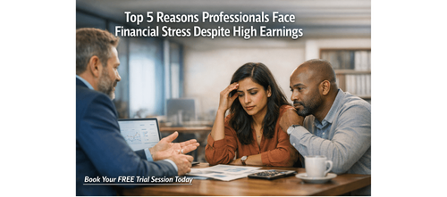 Top 5 Reasons Professionals Face Financial Stress Despite High Earnings
